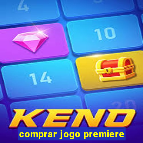 comprar jogo premiere